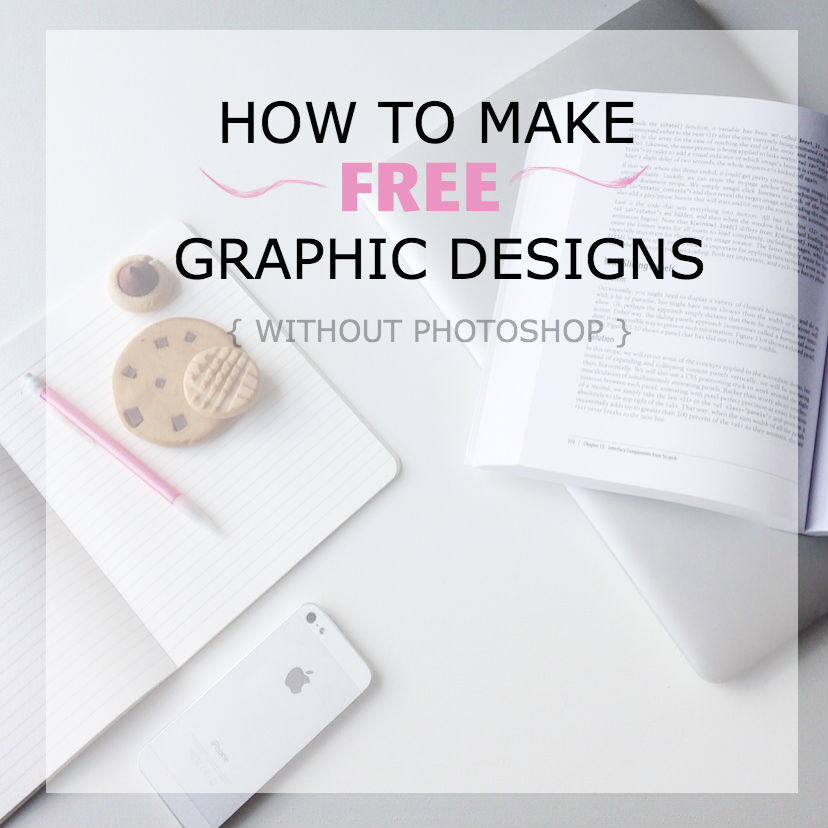 No Photoshop? No problem. How to make free Graphic Designs
